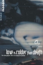 Love Is Colder Than Death (1969)