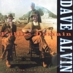 Public Domain: Songs from the Wild Land by Dave Alvin