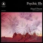 Hazed Dream by Psychic Ills