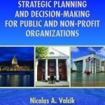 Strategic Planning and Decision-Making for Public and Non-Profit Organizations