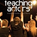 Teaching Actors: Knowledge Transfer in Actor Training