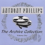 Archive Collection, Vol. 1 by Anthony Phillips