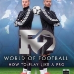 F2 World of Football: How to Play Like a Pro