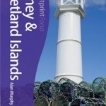 Orkney &amp; Shetland Islands: Includes Skara Brae, Fair Isle, Maeshowe, Scapa Flow, Up-Helly-Aa