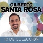 10 de Coleccion by Gilberto Santa Rosa