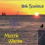 Mystic Water by Bob Schiele