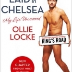 Laid in Chelsea: My Life Uncovered