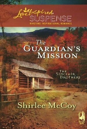 The Guardian&#039;s Mission (The Sinclair Brothers Trilogy #1)
