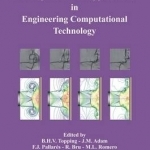 Developments and Applications in Engineering Computational Technology