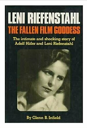 Leni Riefenstahl: The Fallen Film Goddess