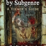 Horror Films by Subgenre: A Viewer&#039;s Guide