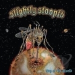 Top of the World by Slightly Stoopid