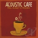 Acoustic Cafe by Phil Keaggy