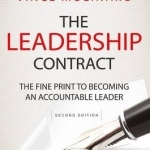 The Leadership Contract: The Fine Print to Becoming an Accountable Leader