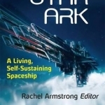 Star Ark: A Living, Self-Sustaining Spaceship: 2016