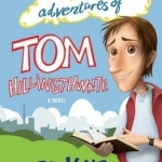 The Unfortunate Adventures of Tom Hillingthwaite