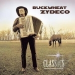 Classics by Buckwheat Zydeco