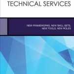 Rethinking Technical Services: New Frameworks, New Skill Sets, New Tools, New Roles