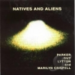 Natives and Aliens by Evan Parker