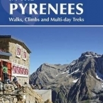 Walks and Climbs in the Pyrenees: Walks, Climbs and Multi-Day Treks