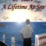 25 Years: A Lifetime at Sea