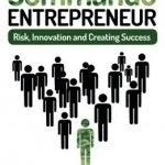 The Commando Entrepreneur: Risk, Innovation and Creating Success