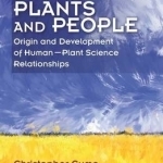 Plants and People: Origin and Development of Human--Plant Science Relationships
