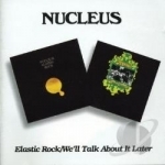 Elastic Rock by Nucleus