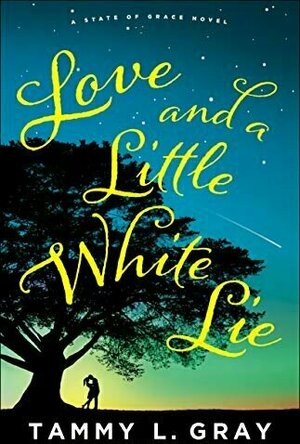 Love and a Little White Lie (State of Grace, #1)