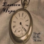 Caught in the Moment by Eastern Hope
