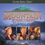 Mountain Homecoming by Bill Gaither &amp; Gloria