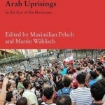 Lebanon and the Arab Uprisings: In the Eye of the Hurricane