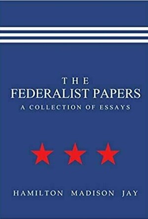 The Federalist Papers