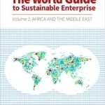 The World Guide to Sustainable Enterprise: Volume 1: Africa and Middle East