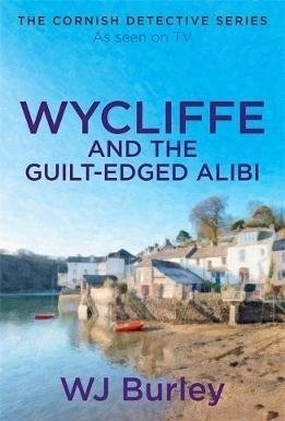 Wycliffe and the Guilt-Edged Alibi