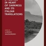 Corpus Stylistics in Heart of Darkness and its Italian Translations