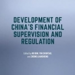 Development of China&#039;s Financial Supervision and Regulation
