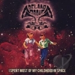 I Spent Most of My Childhood in Space by Delano Grove