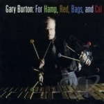 For Hamp, Red, Bags, and Cal by Gary Burton