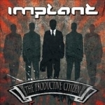 Productive Citizen by Implant