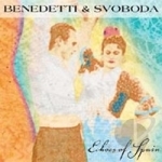 Echoes of Spain by Benedetti &amp; Svoboda