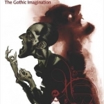 Terror and Wonder: The Gothic Imagination