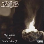 Rap Magic for Crack Addicts by LIS