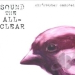 Sound the All-Clear by Christopher Campbell