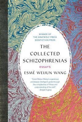 The Collected Schizophrenias: Essays