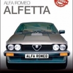 Alfa Romeo Alfetta: All Saloon/Sedan Models 1972 to 1984 &amp; Coupe Models 1974 to 1987
