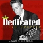 Dedicated: A Salute to the 5 Royales by Steve Cropper