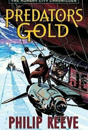 Predator&#039;s Gold (Mortal Engines #2)