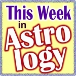 This Week in Astrology