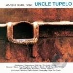 March 16-20, 1992 by Uncle Tupelo